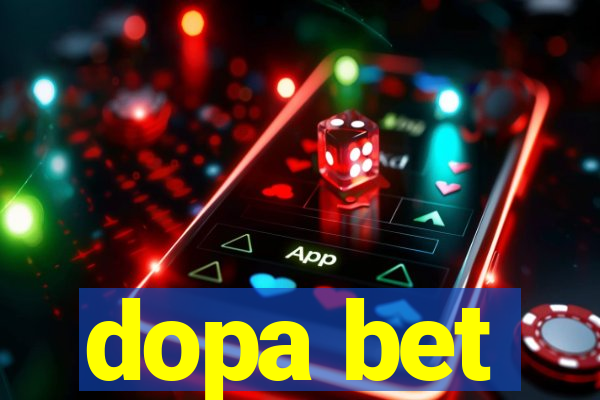 dopa bet